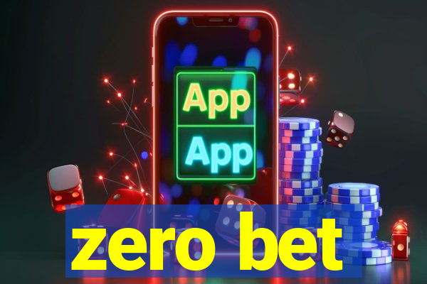 zero bet